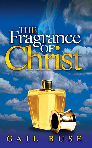 The Fragrance Of Christ