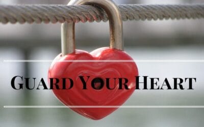 Guard Your Heart