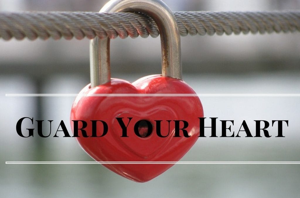 Guard Your Heart